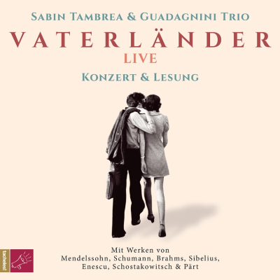 Vaterländer - Live - Sabin Tambrea & Guadagnini Trio