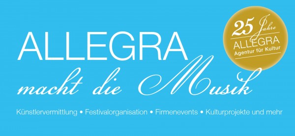 ALLEGRA - macht die Musik - 25 Jahre Künstler, Events, Kulturprojekte